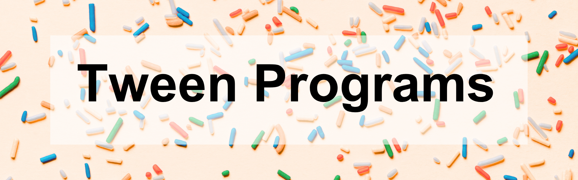 Tween Programs